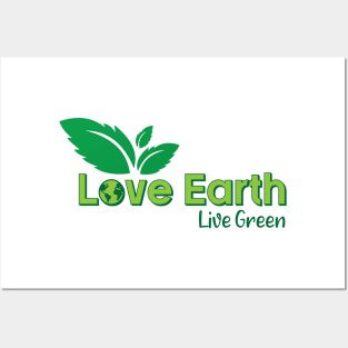 Love Earth Live Green Posters and Art